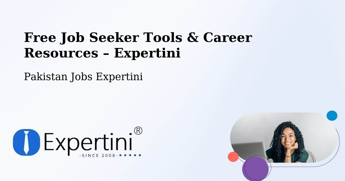 Free Job Seeker Tools & Career Resources – Lachi - Lachi, Pakistan Jobs Expertini
